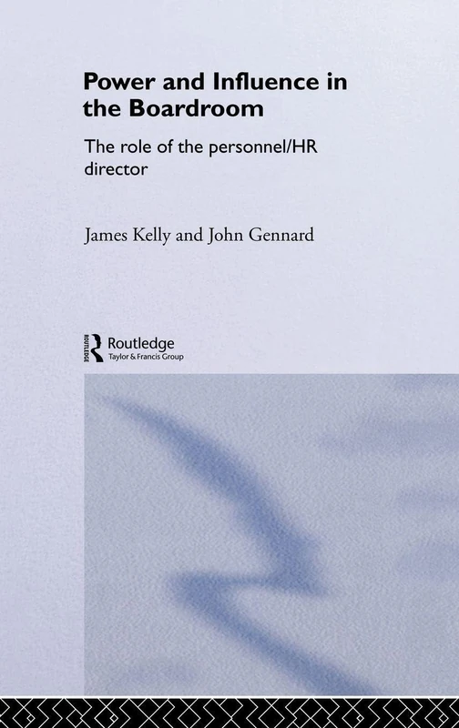 Power and Influence in the Boardroom: The Role of the Personnel/HR Director (Routledge Advances in Management and Business Studies) - Image 1