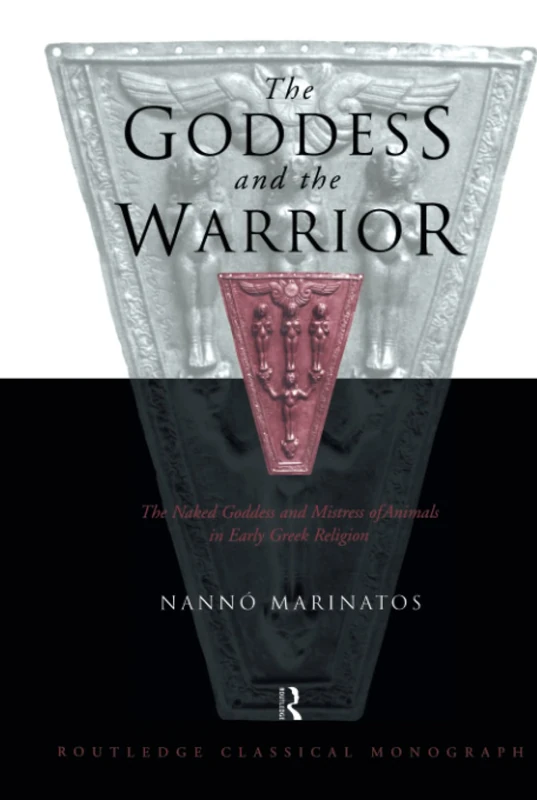 Routledge - Goddess and the Warrior - Greek Religion Book