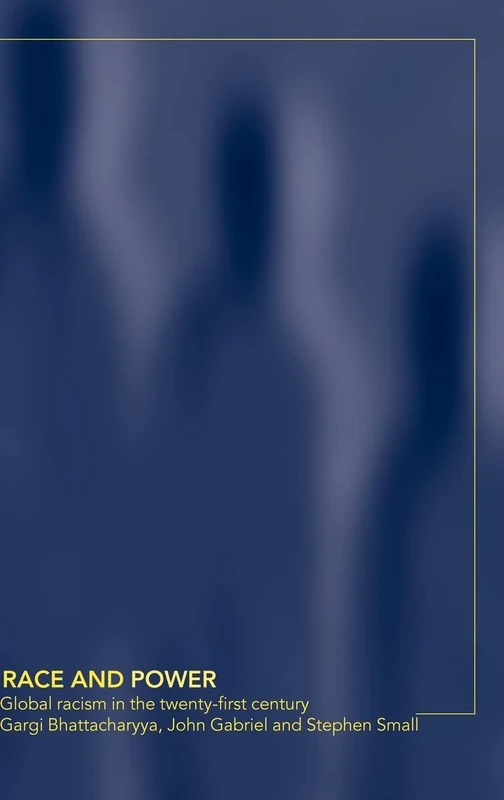 Race and Power: Global Racism in the Twenty First Century