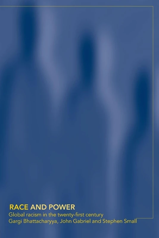 Race and Power: Global Racism in the Twenty First Century