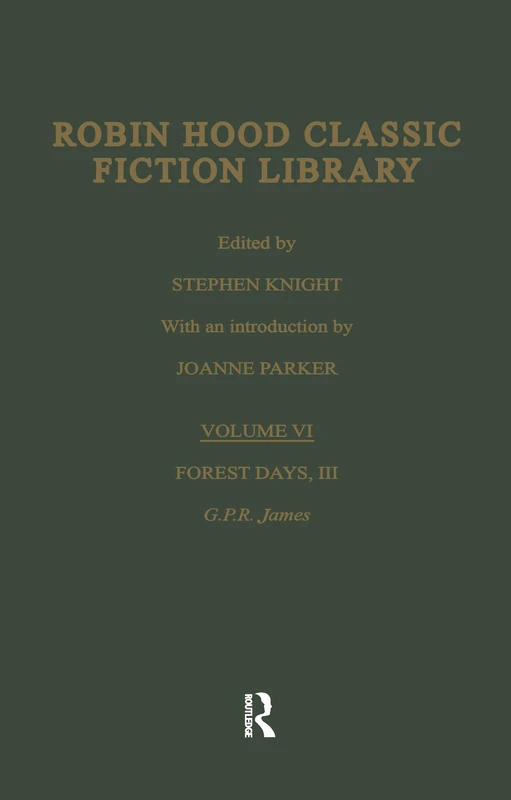 Forest Days (volume III): Robin Hood: Classic Fiction Library volume 6: 06 (Routledge Library of Folklore and Popular Culture)