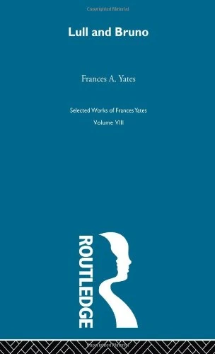 Routledge Lull & Bruno (Selections, Volume 8) - Frances A. Yates