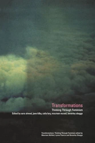 Transformations: Thinking Through Feminism