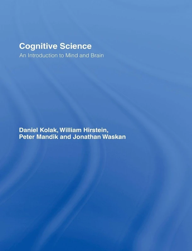Routledge Cognitive Science: An Introduction to Mind and Brain