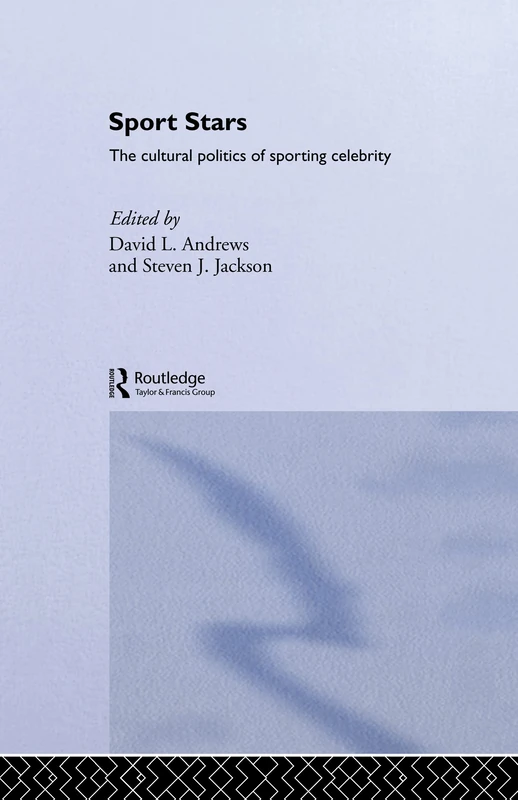 Routledge - Sport Stars: The Cultural Politics of Sporting Celebrity
