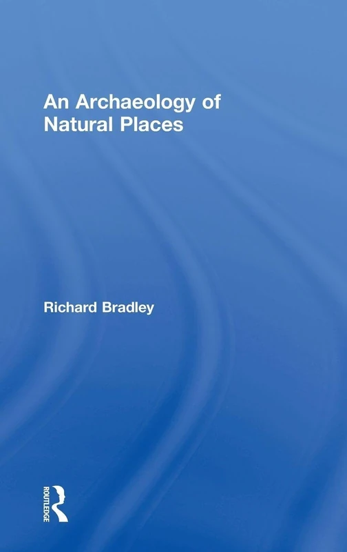 An Archaeology of Natural Places