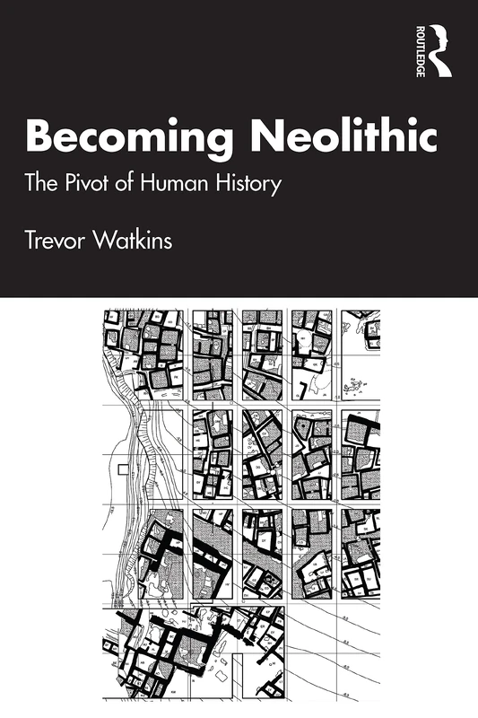 Becoming Neolithic: The Pivot of Human History