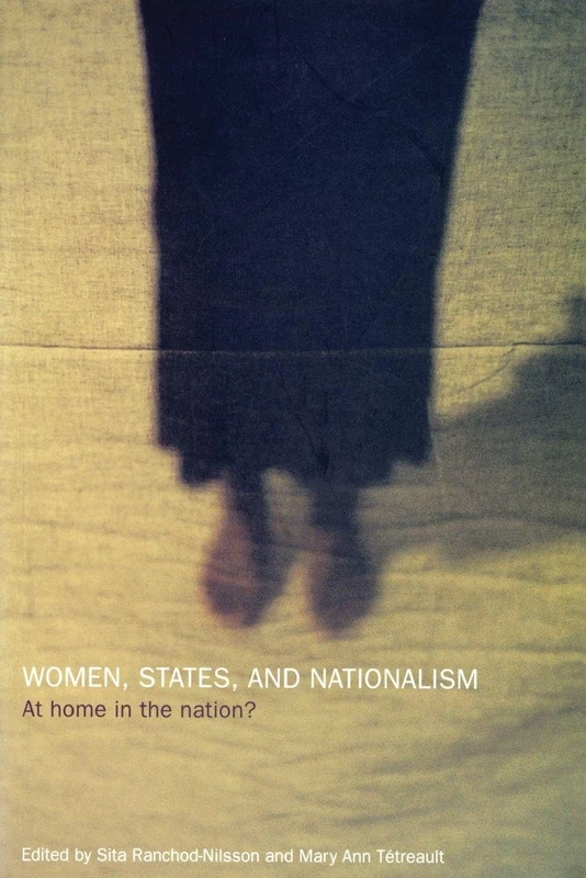Women, States and Nationalism: At Home in the Nation?