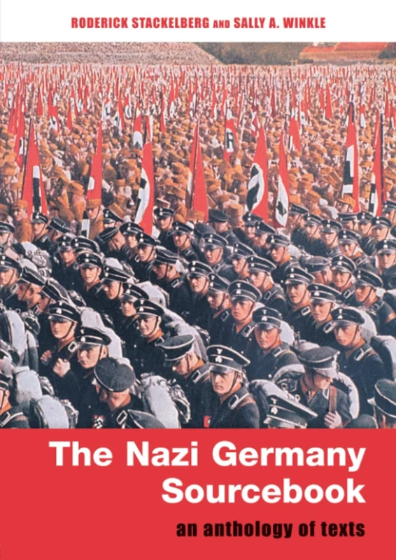 The Nazi Germany Sourcebook: An Anthology of Texts