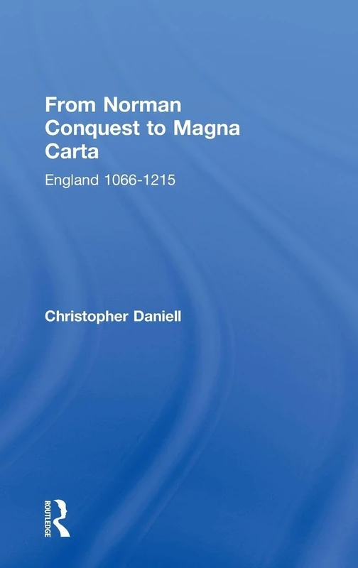 From Norman Conquest to Magna Carta: England 1066–1215