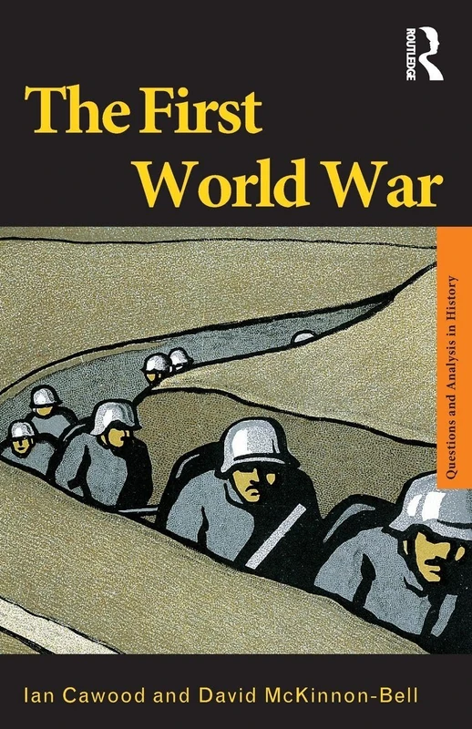 The First World War (Questions and Analysis in History)