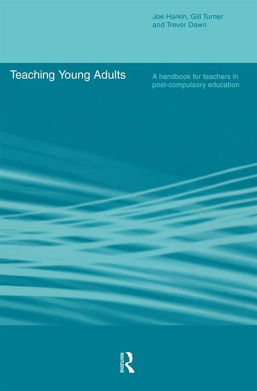 Teaching Young Adults: A Handbook for Teachers in Post-Compulsory Education
