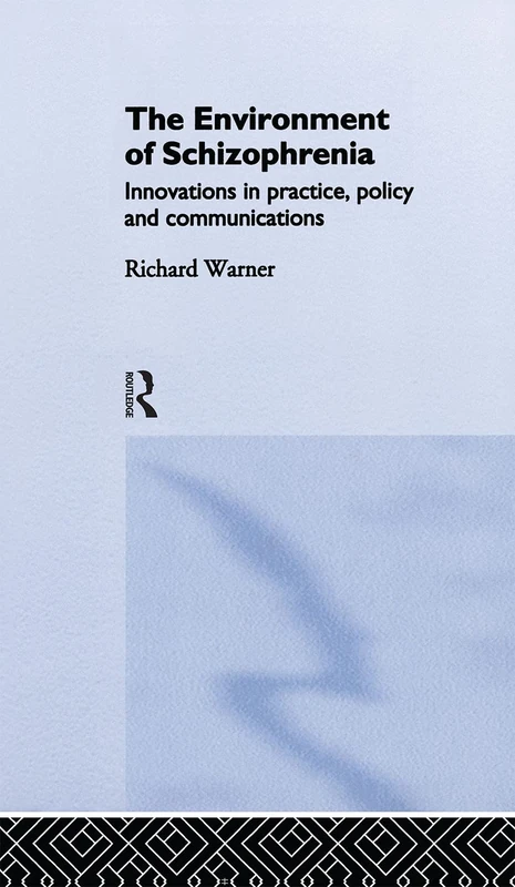 The Environment of Schizophrenia: Innovations in Practice, Policy and Communications - Image 1