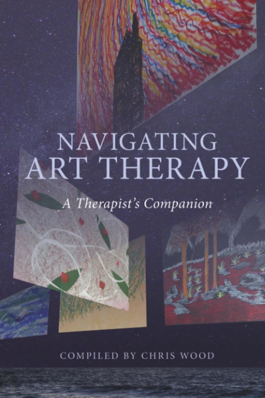 Routledge Navigating Art Therapy: A Therapist's Companion