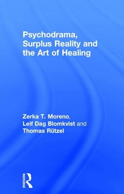 Psychodrama, Surplus Reality and the Art of Healing - Image 1