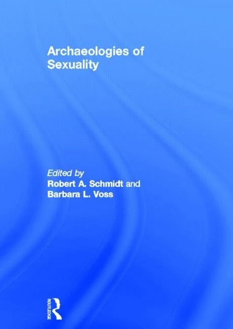 Archaeologies of Sexuality - Routledge Academic Book