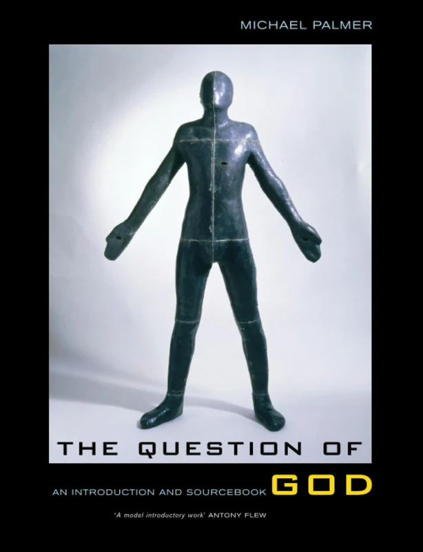 The Question of God: An Introduction and Sourcebook