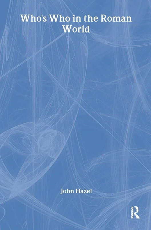 Who's Who In The Roman World :