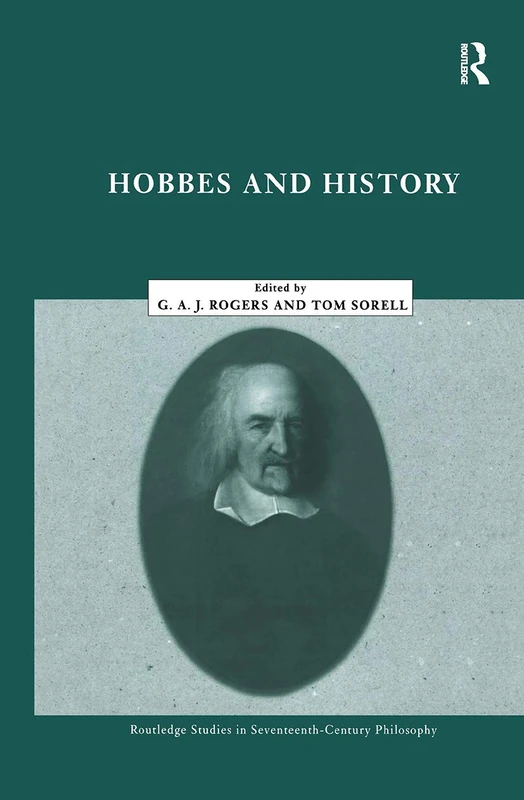 Hobbes and History (Routledge Studies in Seventeenth-Century Philosophy)