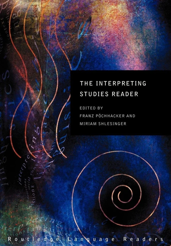 The Interpreting Studies Reader (Routledge Langage Readers)