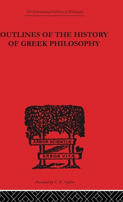Outlines of the History of Greek Philosophy (International Library of Philosophy)