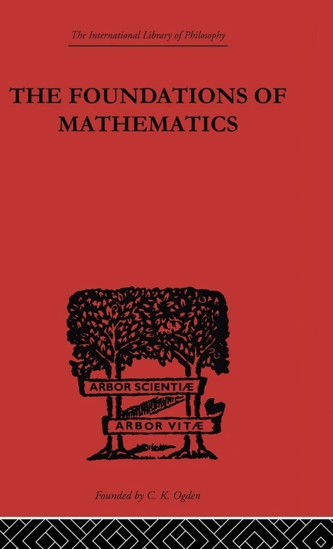 Routledge Foundations of Mathematics and Logical Essays