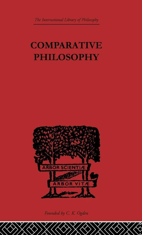 Comparative Philosophy (International Library of Philosophy)