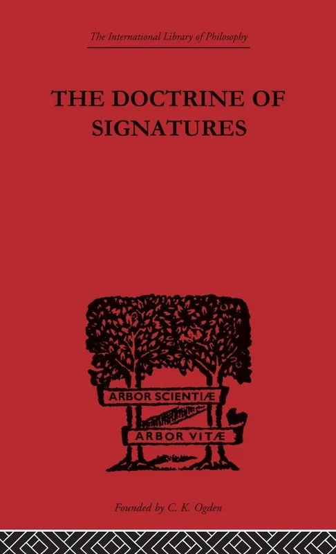 The Doctrine of Signatures: A Defence of Theory in Medicine (International Library of Philosophy) - Image 1