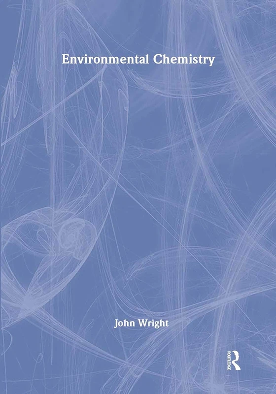 Environmental Chemistry (Routledge Introductions to Environment: Environmental Science)