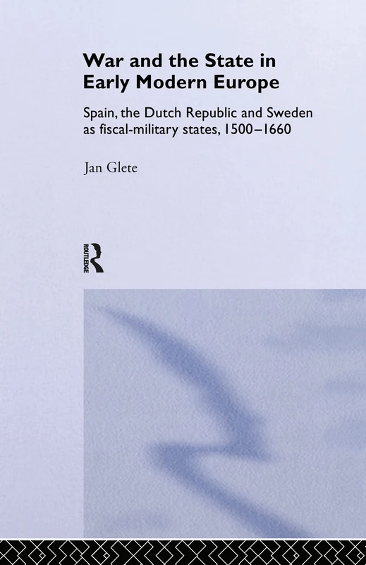 War and the State in Early Modern Europe - Routledge History