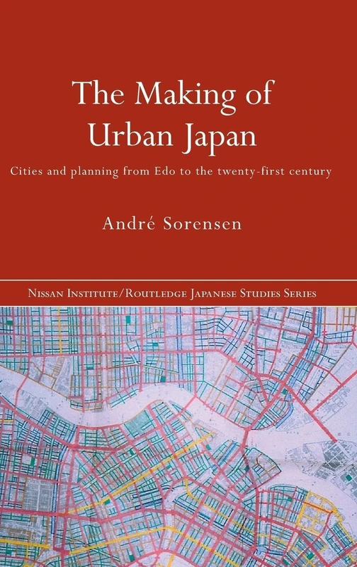 Routledge - The Making of Urban Japan: Cities and Planning