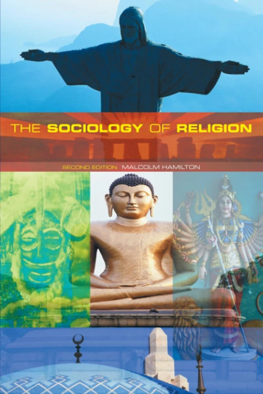 The Sociology of Religion: Theoretical and Comparative Perspectives