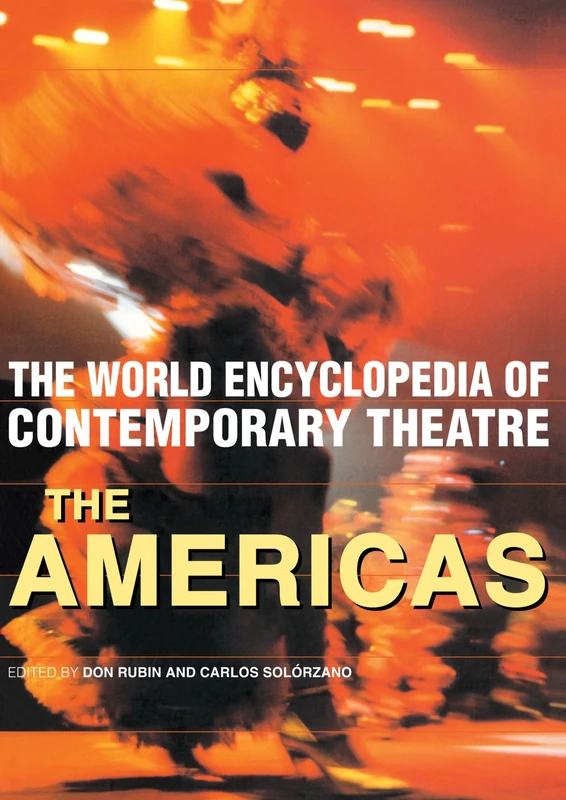 The World Encyclopedia of Contemporary Theatre: The Americas