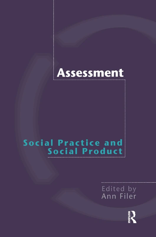 Assessment: Social Practice and Social Product