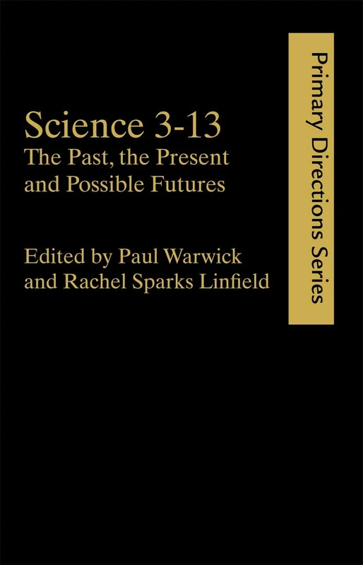 Routledge Science 3-13: The Past, Present and Future Book