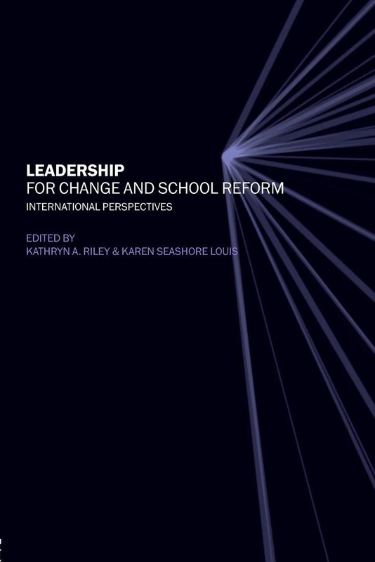 Leadership for Change and School Reform: International Perspectives (Educational Change & Development S)