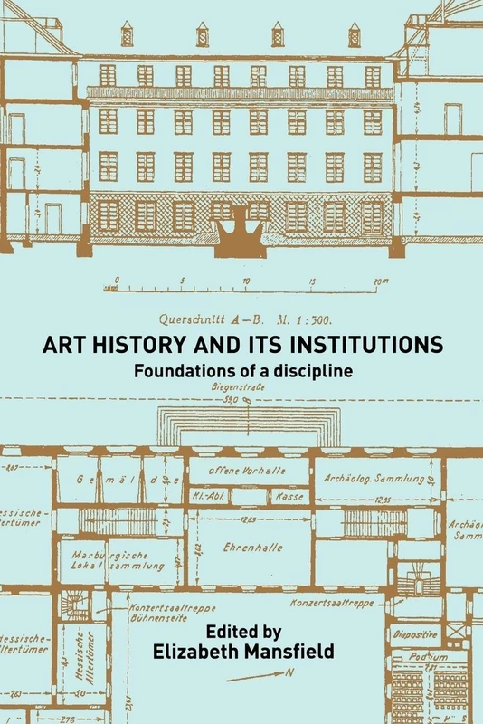 Art History and Its Institutions: The Nineteenth Century