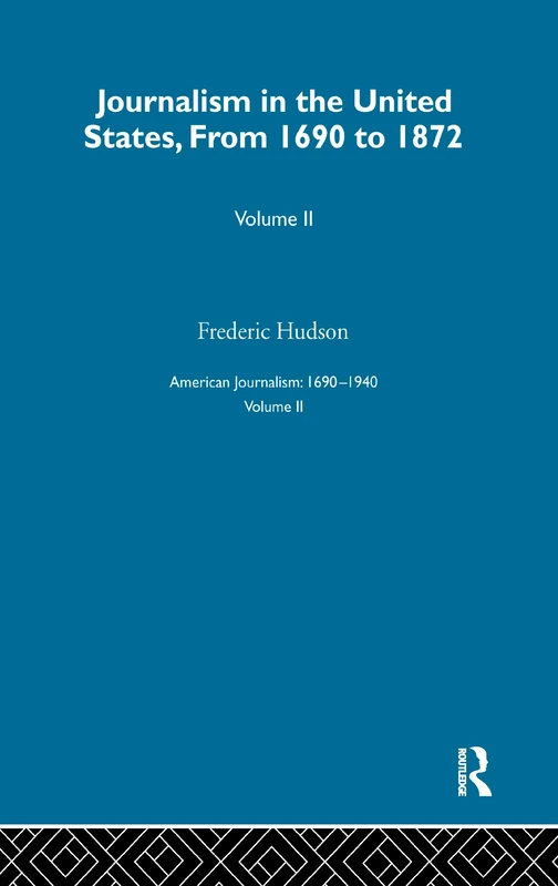 Journalism United States Pt2: American Journalism 1690-1940: 2