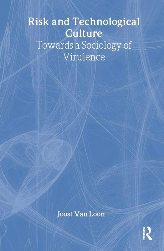 Routledge Risk and Technological Culture - Sociology Book