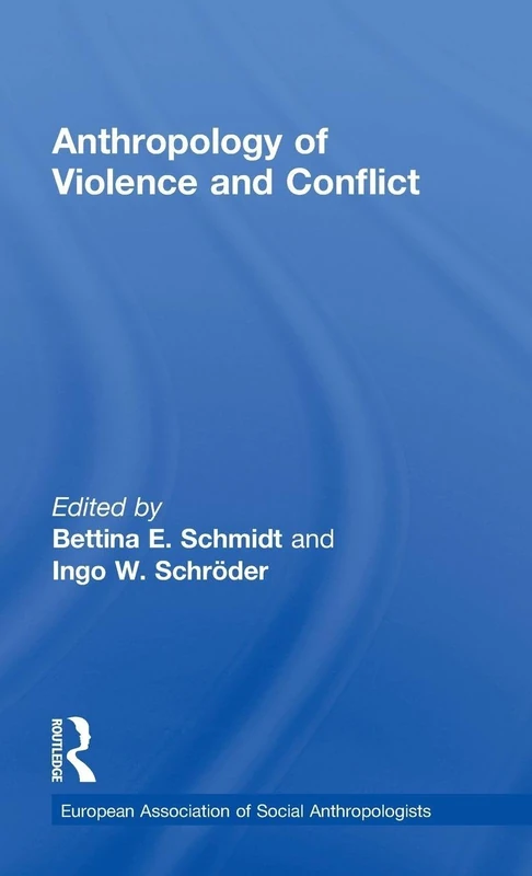 Anthropology of Violence and Conflict (European Association of Social Anthropologists)