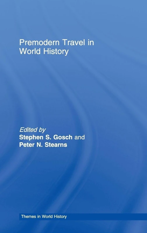 Routledge Premodern Travel in World History - Afro-Eurasia Book