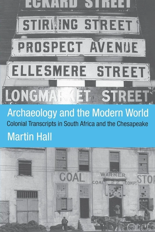 Archaeology and the Modern World: Colonial Transcripts in South Africa and Chesapeake - Image 1