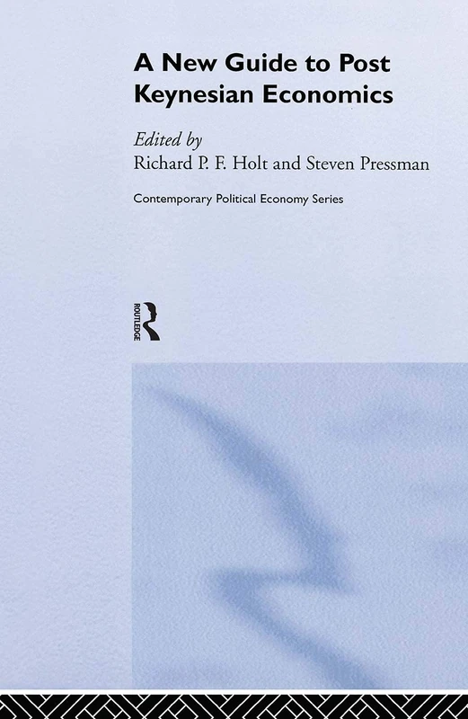 A New Guide to Post-Keynesian Economics (Routledge Studies in Contemporary Political Economy)