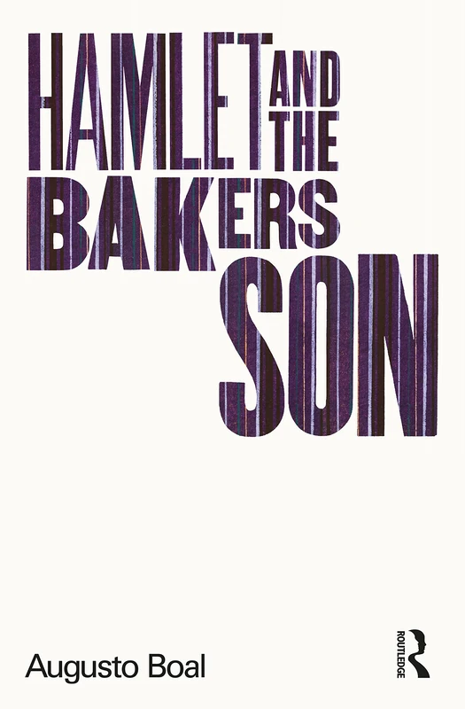 Hamlet and the Baker's Son: My Life in Theatre and Politics (Augusto Boal) - Image 1