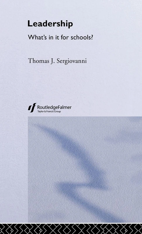 Routledge Leadership: What's In It For Schools? Book