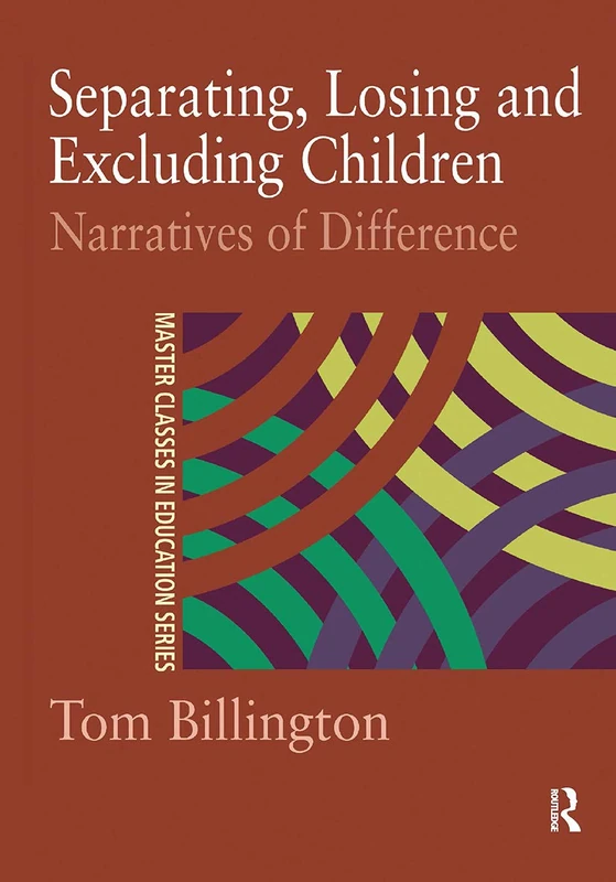 Routledge - Separating, Losing and Excluding Children Book