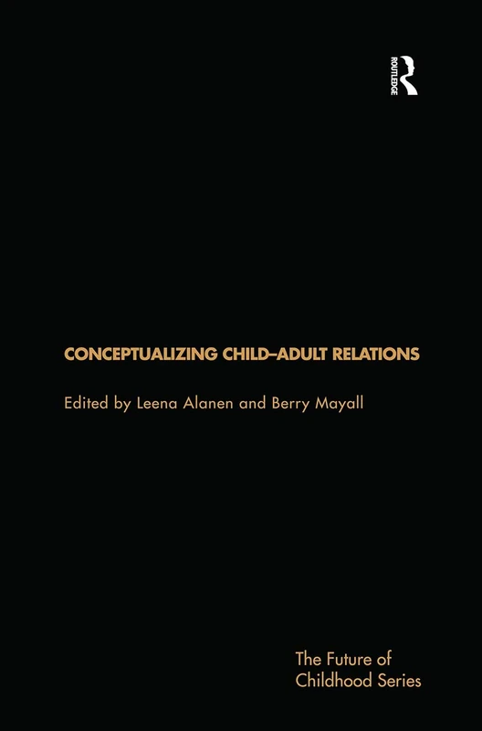 Routledge Conceptualising Child-Adult Relations Hardcover