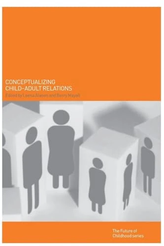 Conceptualising Child-Adult Relations (Future of Childhood (Paperback))