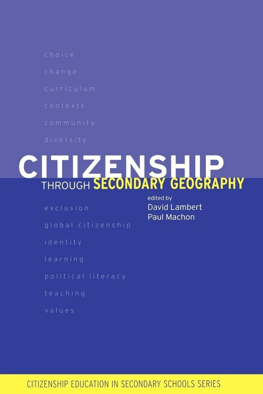 Citizenship Through Secondary Geography (Citizenship in Secondary Schools)