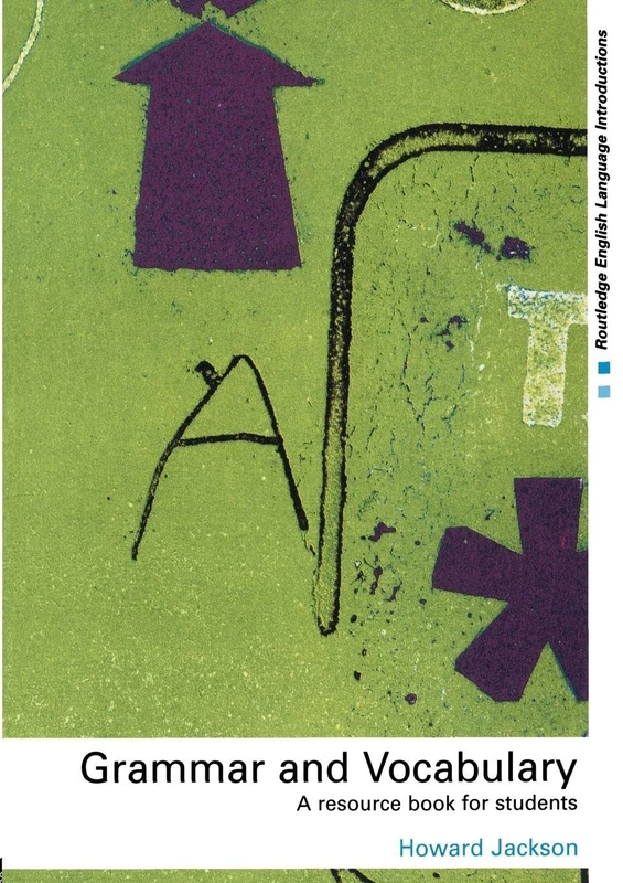 Grammar and Vocabulary: A Resource Book for Students (Routledge English Language Introductions)